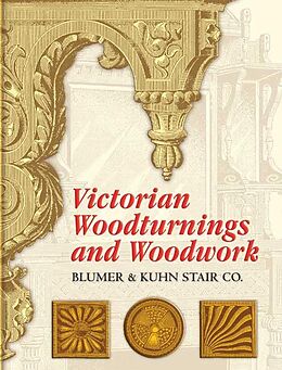 eBook (epub) Victorian Woodturnings and Woodwork de Blumer & Kuhn Stair Co.