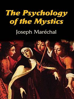 E-Book (epub) The Psychology of the Mystics von Joseph Maréchal