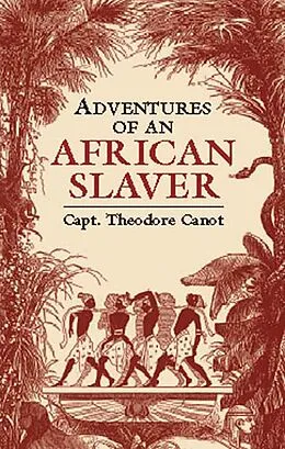 E-Book (epub) Adventures of an African Slaver von Captain Theodore Canot