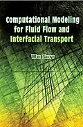 E-Book (epub) Computational Modeling for Fluid Flow and Interfacial Transport von Wei Shyy