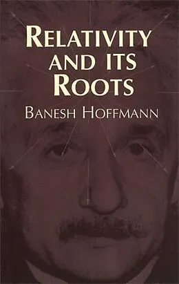 E-Book (epub) Relativity and Its Roots von Banesh Hoffmann
