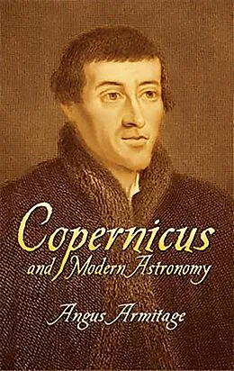 E-Book (epub) Copernicus and Modern Astronomy von Angus Armitage