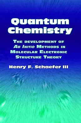 E-Book (epub) Quantum Chemistry von Henry F. Schaefer Iii