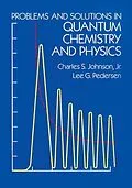 ePUB Problems and Solutions in Quantum Chemistry and Physics von Charles S. Johnson, Lee G. Pedersen