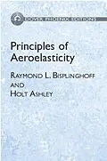 E-Book (epub) Principles of Aeroelasticity von Raymond L. Bisplinghoff, Holt Ashley