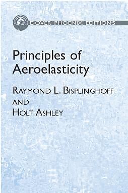 E-Book (epub) Principles of Aeroelasticity von Raymond L. Bisplinghoff, Holt Ashley