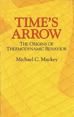E-Book (epub) Time's Arrow von Michael C. Mackey