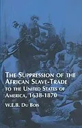 ePUB Suppression of the African Slave-Trade to the United States of America von W. E. B. Du Bois