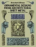 E-Book (epub) Ornamental Designs from Architectural Sheet Metal von Jacob Broschart, Wm. A. Braun