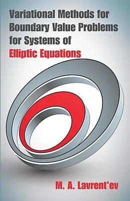 E-Book (epub) Variational Methods for Boundary Value Problems for Systems of Elliptic Equations von M. A. Lavrent'Ev