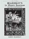 E-Book (epub) Beardsley's Le Morte Darthur von Aubrey Beardsley