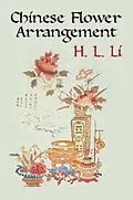E-Book (epub) Chinese Flower Arrangement von H. L. Li
