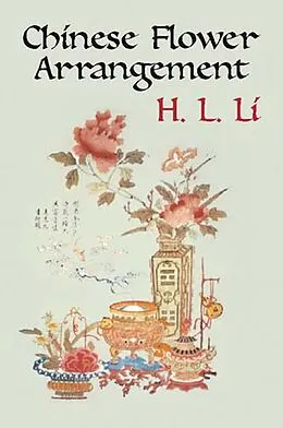 E-Book (epub) Chinese Flower Arrangement von H. L. Li