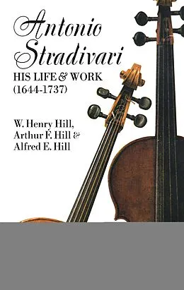 E-Book (epub) Antonio Stradivari von W. H. Hill, Francis A. Davis