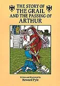 E-Book (epub) Story of the Grail and the Passing of Arthur von Howard Pyle