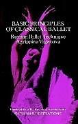 Couverture cartonnée Basic Principles of Classical Ballet: Russian Ballet Technique de Agrippina Vaganova