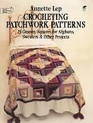 Couverture cartonnée Crocheting Patchwork Patterns de Annette Lep