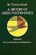 Couverture cartonnée A History of Greek Mathematics, Volume II: From Aristarchus to Diophantusvolume 2 de Thomas Heath