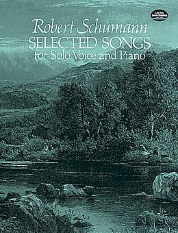 Robert Schumann Notenblätter Selected Songs for solo voice and