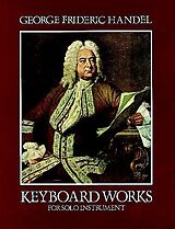 Georg Friedrich Händel Notenblätter Keyboard Works for solo instrument