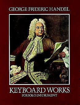 Georg Friedrich Händel Notenblätter Keyboard Works for solo instrument