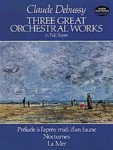 Claude Debussy Notenblätter Three great orchestral Works