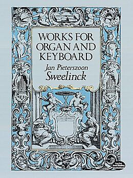 Jan Pieterszon Sweelinck Notenblätter Works for organ and keyboard