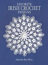 Kartonierter Einband Favourite Irish Crochet Designs von Rita Weiss