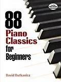 E-Book (epub) 88 Piano Classics for Beginners von David Dutkanicz