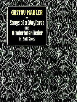 Gustav Mahler Notenblätter Songs of a Wayfarer and Kindertotenlieder