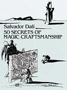 Kartonierter Einband 50 Secrets of Magic Craftsmanship von Salvador Dali