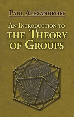 E-Book (epub) Introduction to the Theory of Groups von Paul Alexandroff