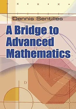E-Book (epub) Bridge to Advanced Mathematics von Dennis Sentilles