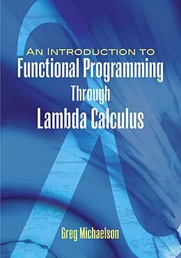 E-Book (epub) An Introduction to Functional Programming Through Lambda Calculus von Greg Michaelson