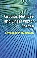 E-Book (epub) Circuits, Matrices and Linear Vector Spaces von Lawrence P. Huelsman
