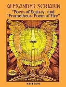 Couverture cartonnée Poem of Ecstasy and Prometheus: Poem of Fire: In Full Score de Alexander Scriabin