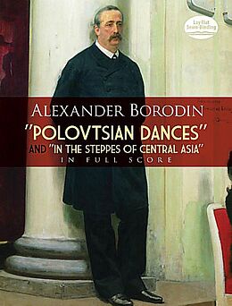 Alexander Porfirjewitsch Borodin Notenblätter Polovtsian Dances and In the Steppes of Central Asia