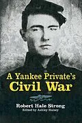 E-Book (epub) Yankee Private's Civil War von Robert Hale Strong
