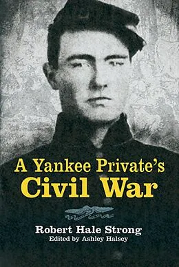 E-Book (epub) Yankee Private's Civil War von Robert Hale Strong