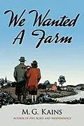 E-Book (epub) We Wanted a Farm von Maurice G. Kains