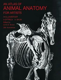 E-Book (epub) Atlas of Animal Anatomy for Artists von W. Ellenberger, Francis A. Davis