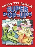 E-Book (epub) How to Make Super Pop-Ups von Joan Irvine