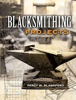 E-Book (epub) Blacksmithing Projects von Percy W. Blandford