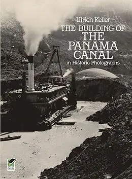 E-Book (epub) Building of the Panama Canal in Historic Photographs von Ulrich Keller
