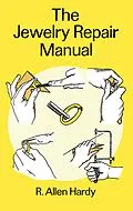 E-Book (epub) Jewelry Repair Manual von R. Allen Hardy