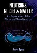 E-Book (epub) Neutrons, Nuclei and Matter von James Byrne