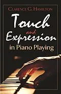 E-Book (epub) Touch and Expression in Piano Playing von Clarence G. Hamilton