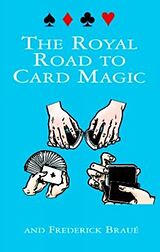 Couverture cartonnée The Royal Road to Card Magic de Jean Hugard, Frederick Braue