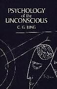 Kartonierter Einband Psychology of the Unconscious von C. G. Jung