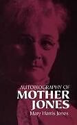 Kartonierter Einband Autobiography of Mother Jones von Mary Harris Jones
